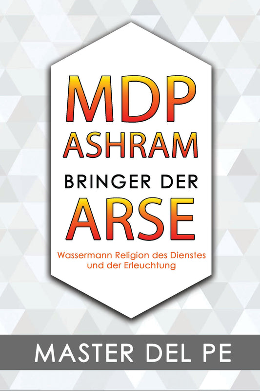 MDP Ashram Bringer der ARSE