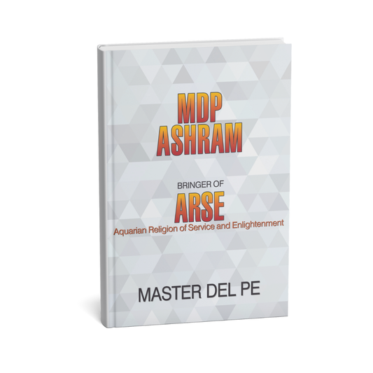 MDP Ashram: Bringer of ARSE (hardcopy book)