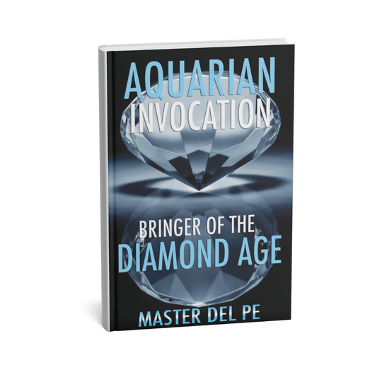 Aquarian Invocation: Bringer of the Diamond Age (hard cover book)