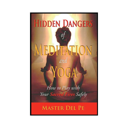 Hidden Dangers of Meditation and Yoga (soft cover book)