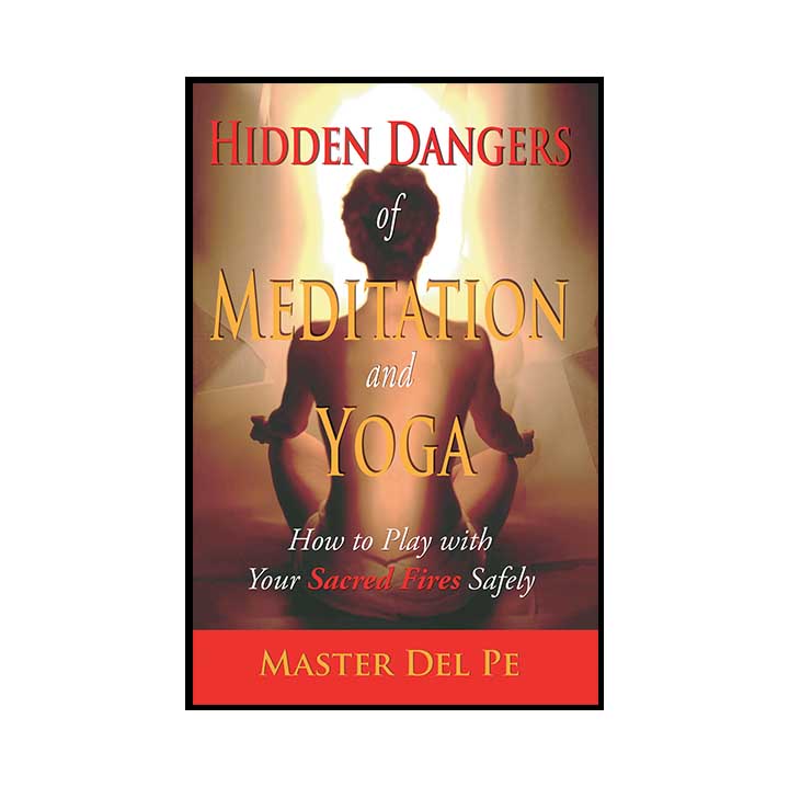 Hidden Dangers of Meditation and Yoga (soft cover book)