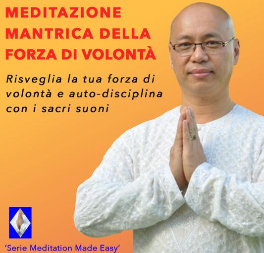 Meditazione Mantrica Della Forza Di Volontà  (download)