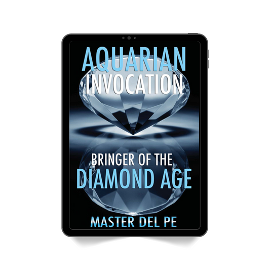 Aquarian Invocation: Bringer of the Diamond Age (download)